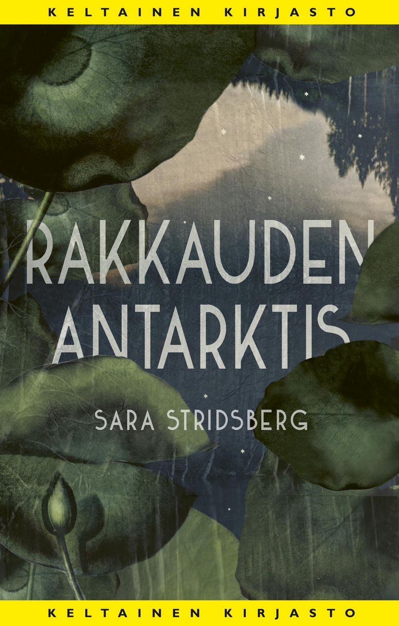 Sara Stridsberg Rakkauden Antarktis 